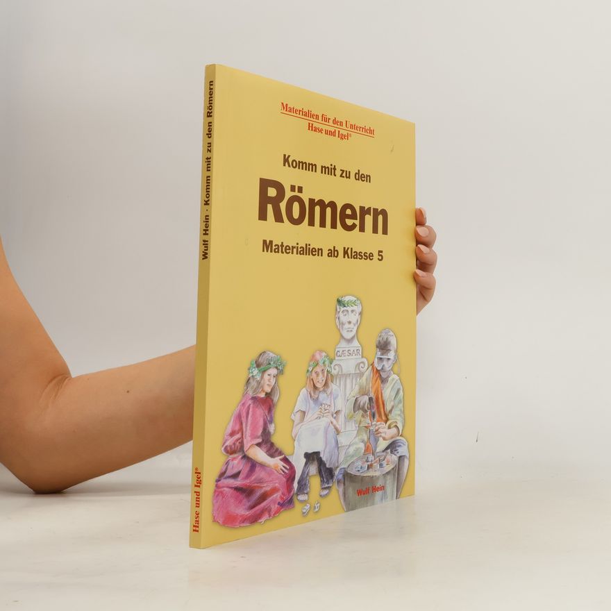Wulf Hein Komm mit zu den Römern