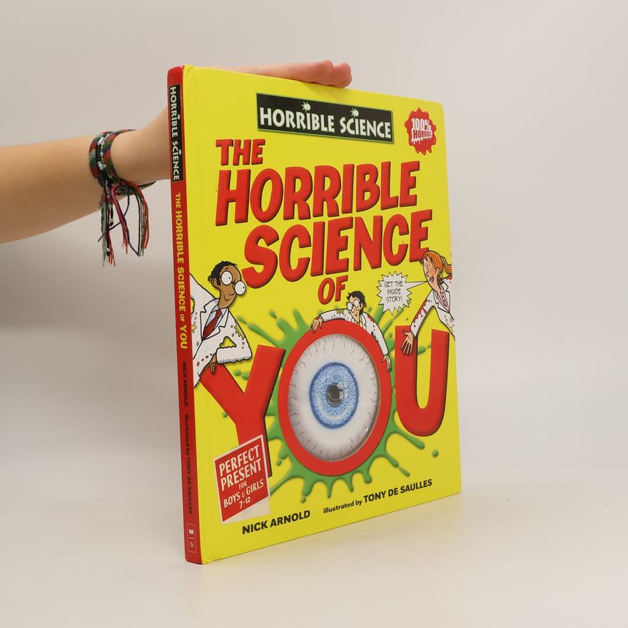Nick Arnold The Horrible Science of You