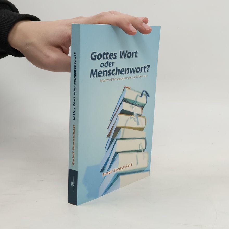Rudolf Ebertshäuser Gottes Wort oder Menschenwort?