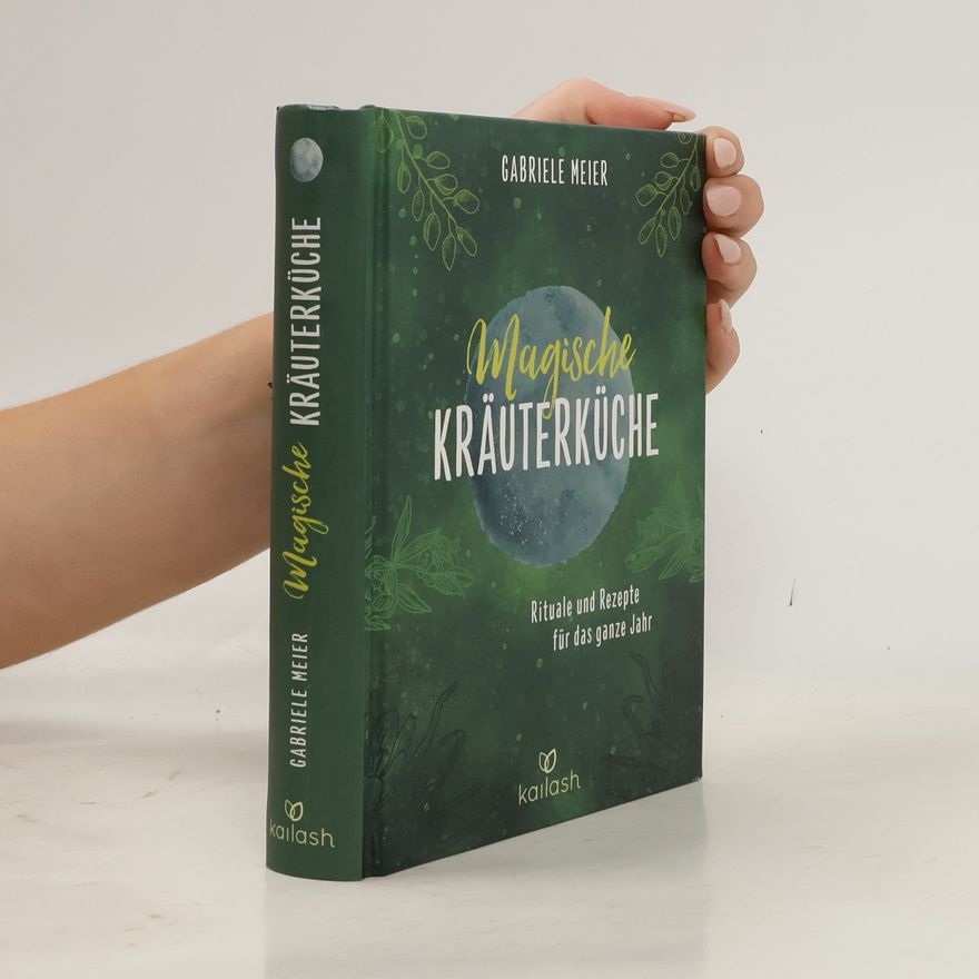 Gabriele Meier-Darimont Magische Kräuterküche