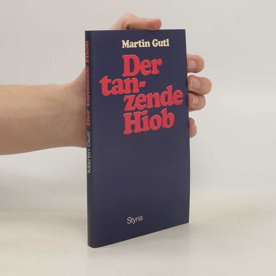 Martin Gutl Der tanzende Hiob