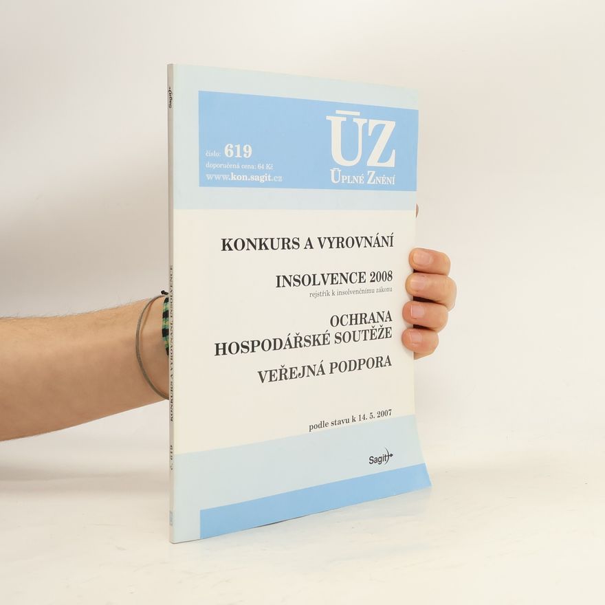 Kolektiv autorů Konkurs a vyrovnání. Insolvence 2008. Ochrana hospodářské soutěže. Veřejná podpora
