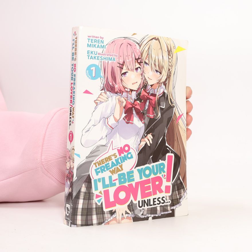 TNFWIBYLU Translation Team There's No Freaking Way I'll Be Your Lover! Unless...