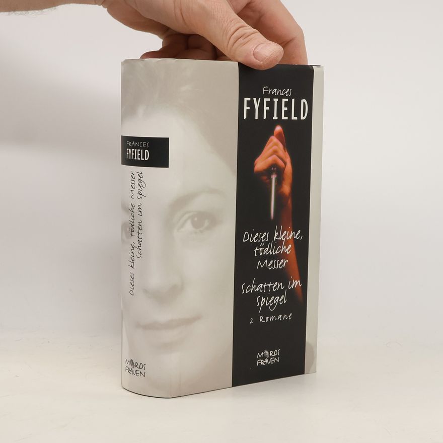 Frances Fyfield Dieses kleine, tödliche Messer. Schatten im Spiegel