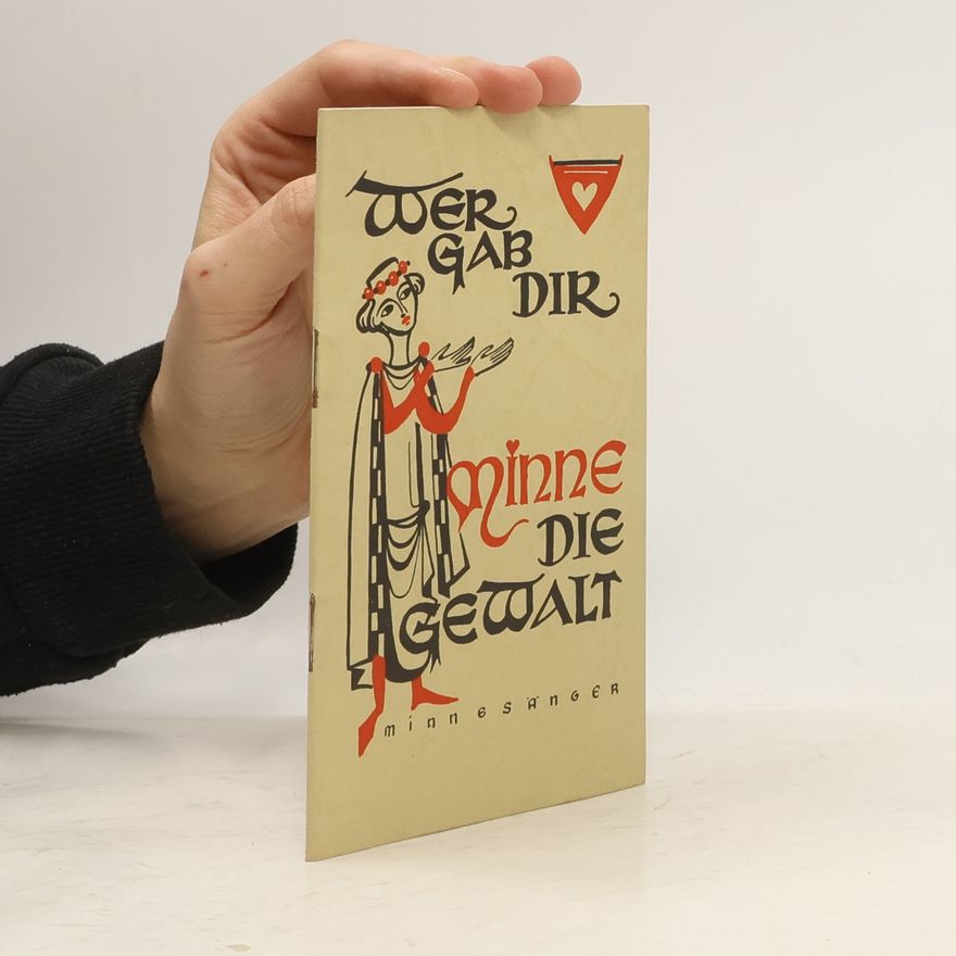 Autorenkollektiv Wer gab dir, Minne, die Gewalt