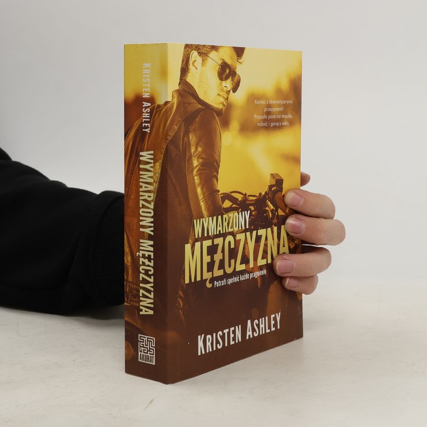 Kristen Ashley Wymarzony mężczyzna