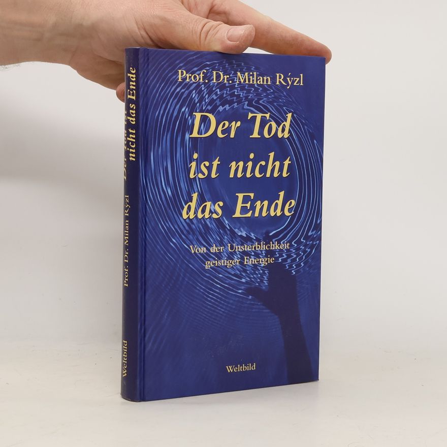 Milan Rýzl Der Tod ist nicht das Ende