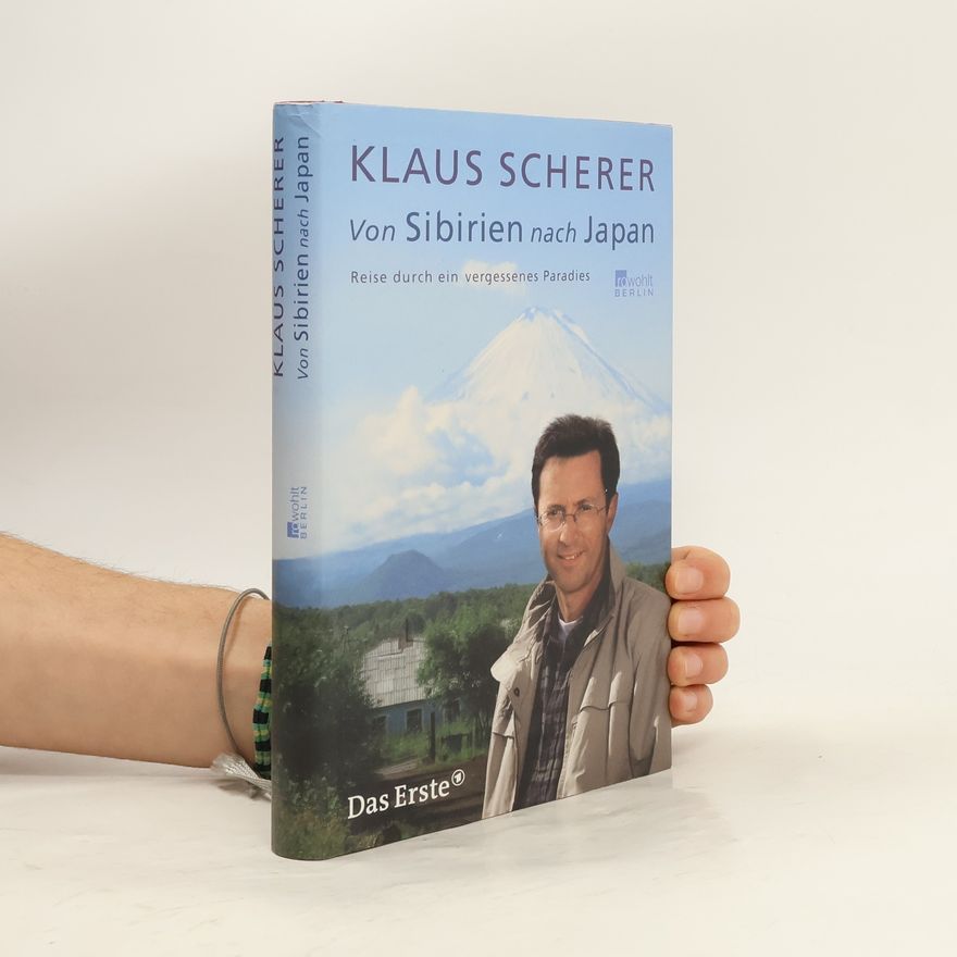 Klaus Scherer Von Sibirien nach Japan
