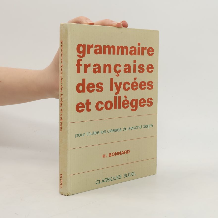 H. Bonnard Grammaire française des lycées et collèges