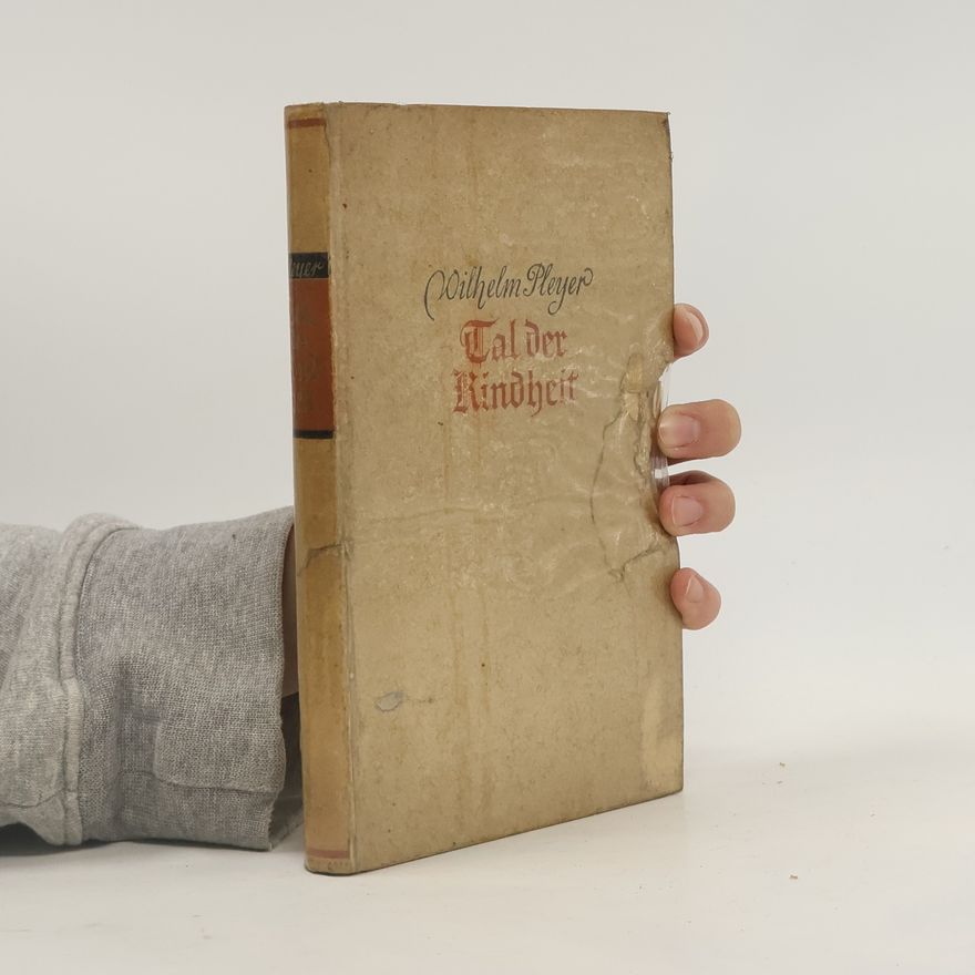 Wilhelm Pleyer Tal der Kindheit