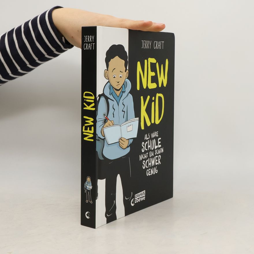 Jerry Craft New Kid - Als wäre Schule nicht eh schon schwer genug