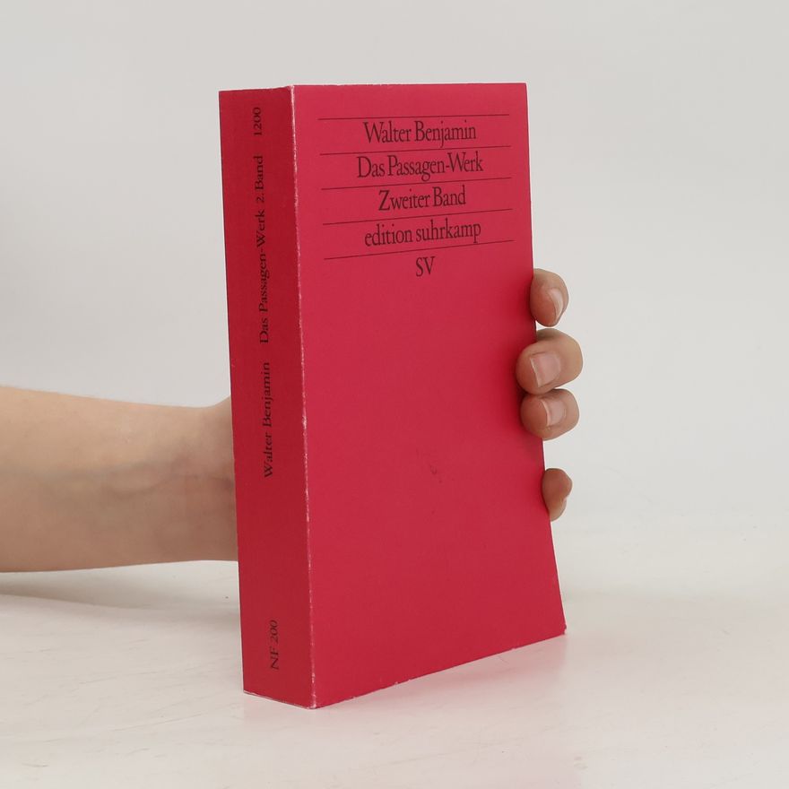 Walter Benjamin Das Passagen-Werk. Zweiter Band