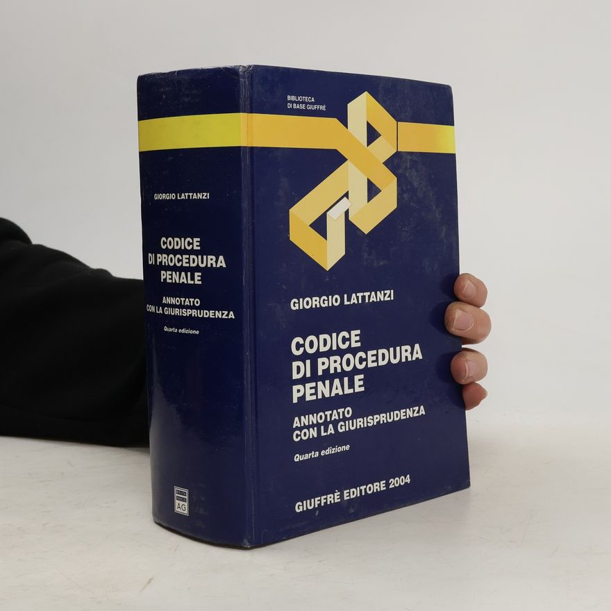 Giorgio Lattanzi Biblioteca di base Giuffrè: Codice di procedura penale