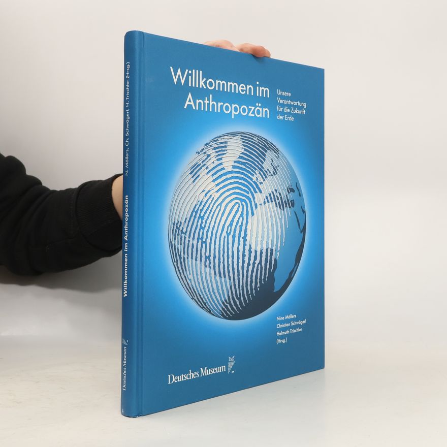 Christian Schwägerl Willkommen im Anthropozän