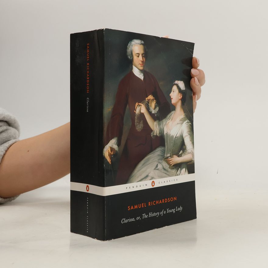 Angus Ross Penguin Classics: Clarissa, or, The History of a Young Lady