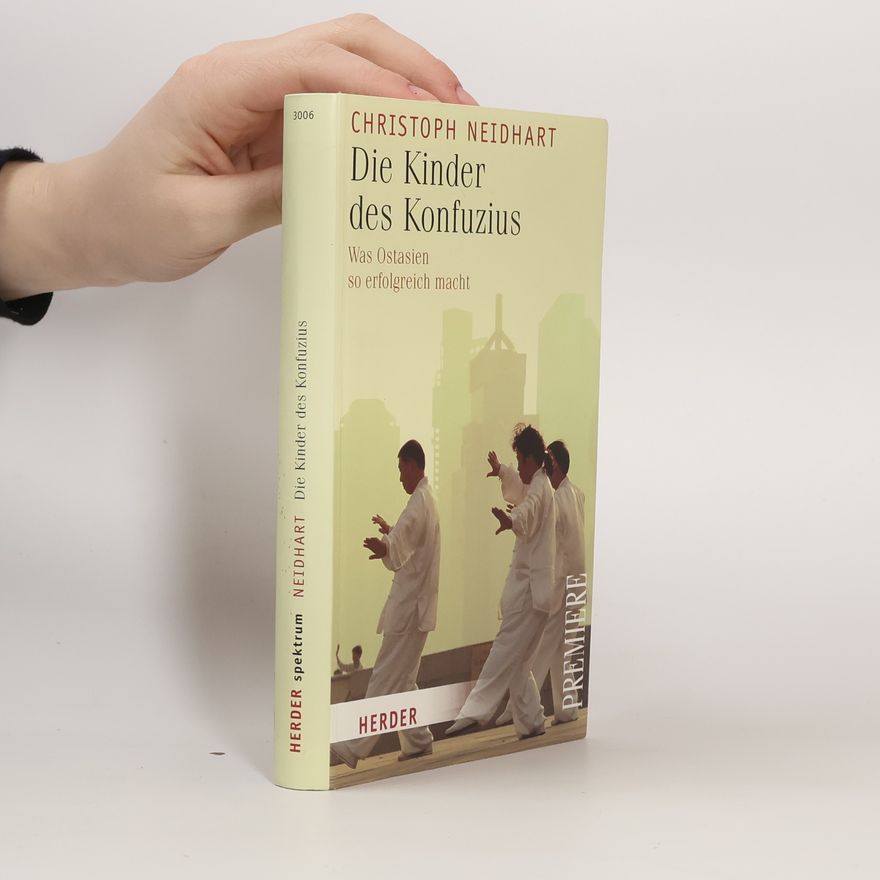 Christoph Neidhart Die Kinder des Konfuzius