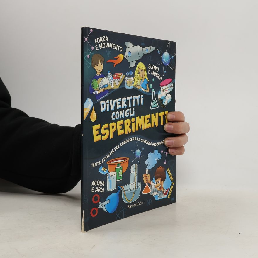 AA.VV. Divertiti con gli esperimenti