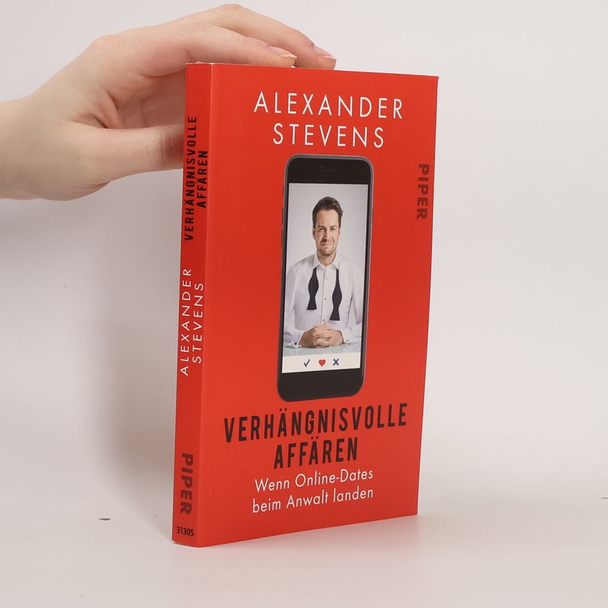 Alexander Stevens Verhängnisvolle Affären
