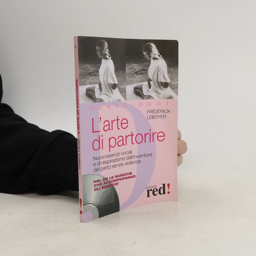 Frédérick Leboyer Donna Oggi - 6: L'arte di partorire