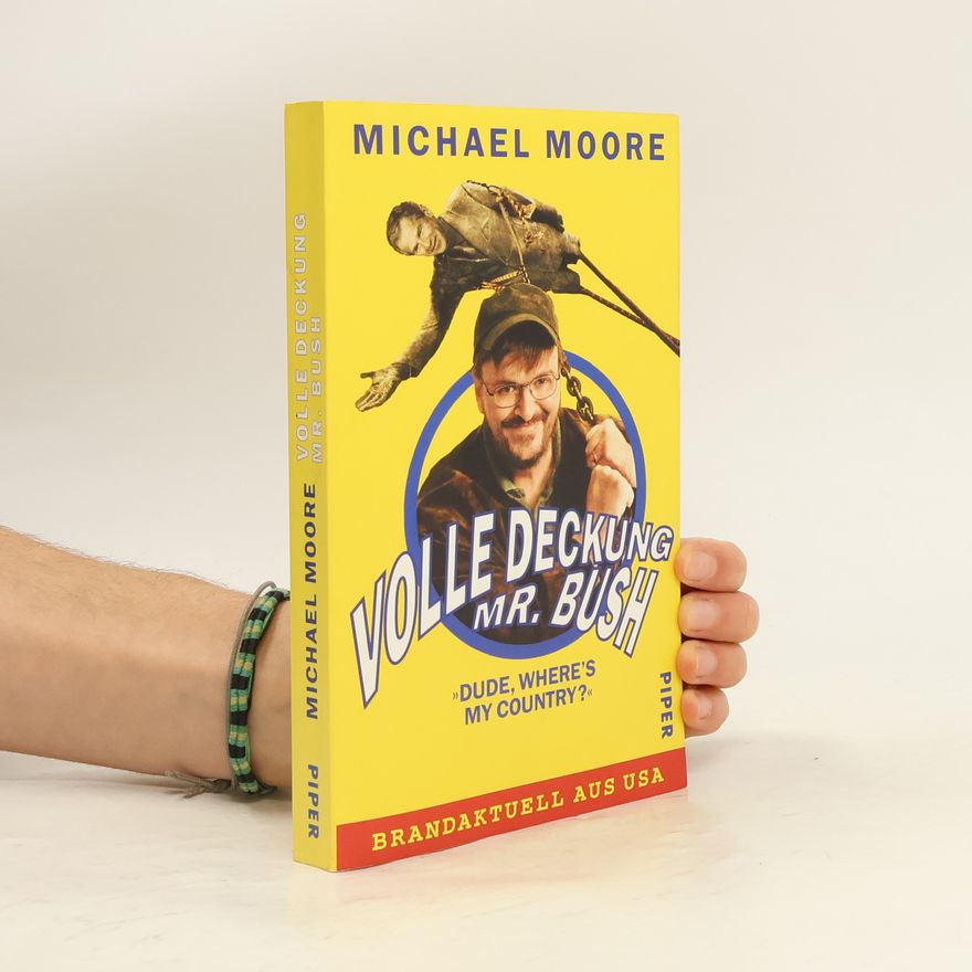 Michael Moore Volle Deckung Mr. Bush