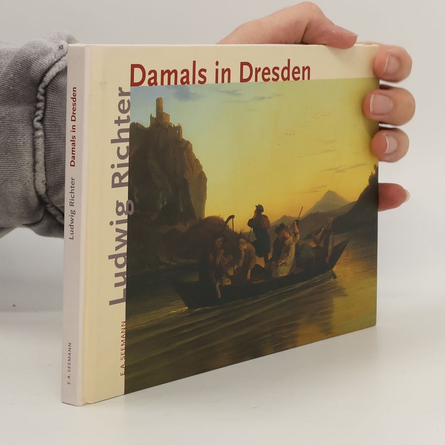 Ludwig Richter Damals in Dresden