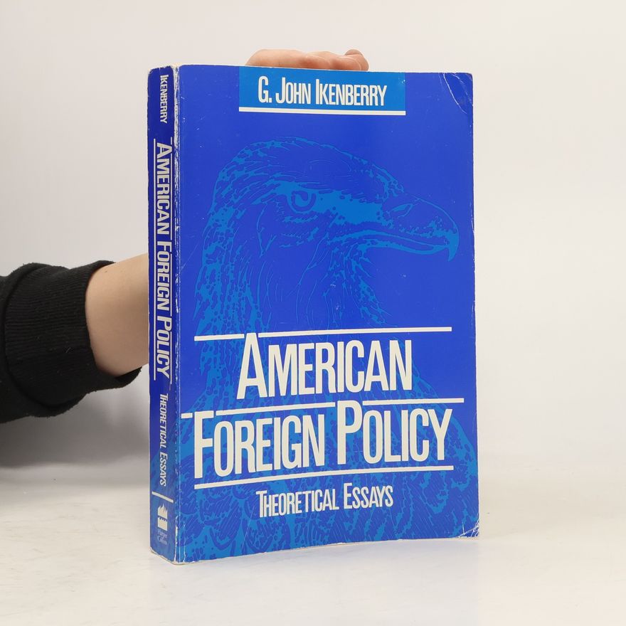 John Ikenberry American Foreign Policy