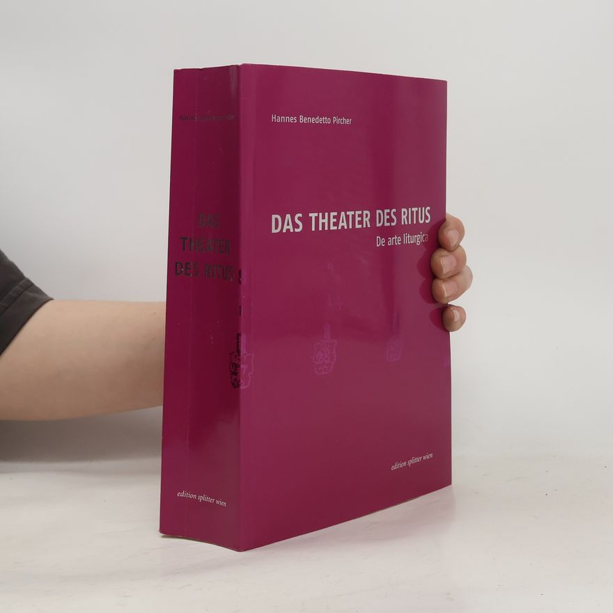 Hannes Benedetto Pircher Das Theater des Ritus