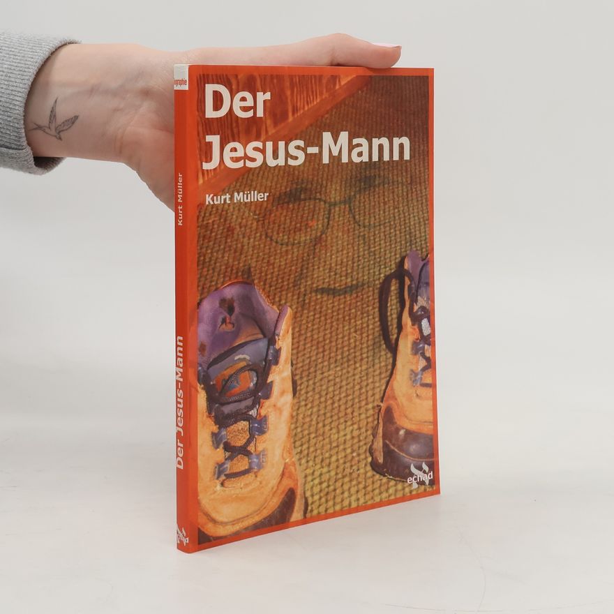 Kurt Müller Der Jesus-Mann