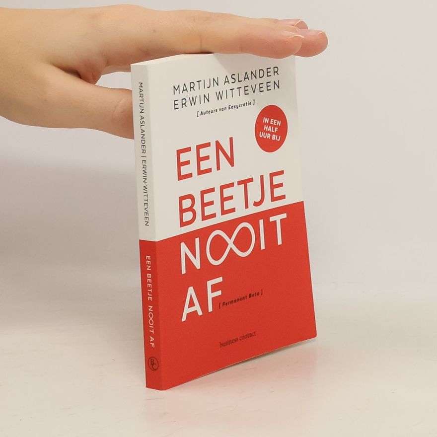 Erwin Witteveen Een beetje nooit af