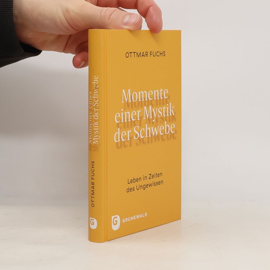 Ottmar Fuchs Momente einer Mystik der Schwebe