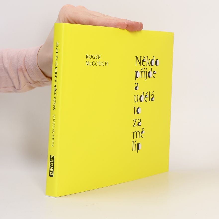Roger McGough Někdo přijde a udělá to za mě líp