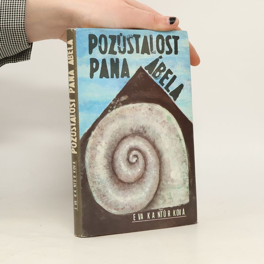 Eva Kantůrková Pozůstalost pana Ábela
