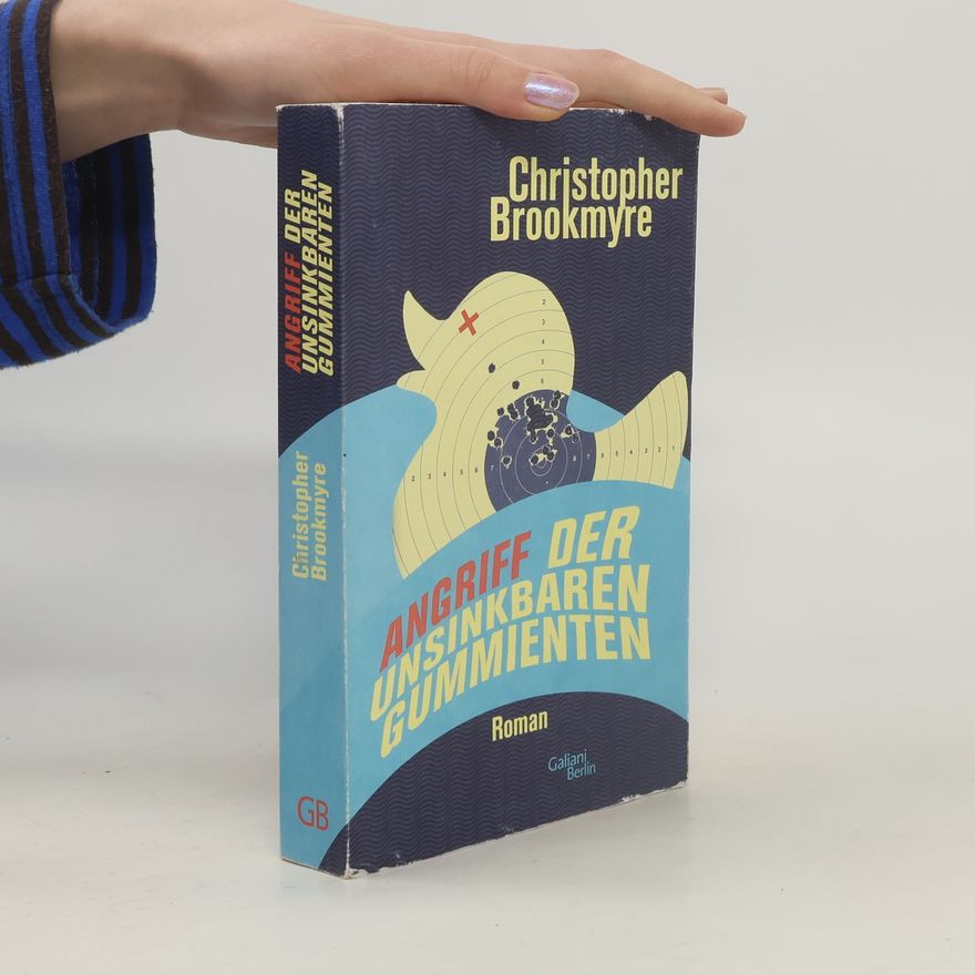 Christopher Brookmyre Angriff der unsinkbaren Gummienten