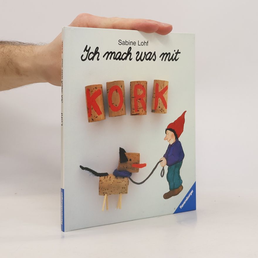 Sabine Lohf Ich mach' was mit Kork