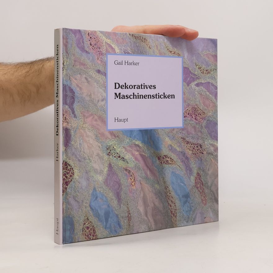 Gail Harker Dekoratives Maschinensticken