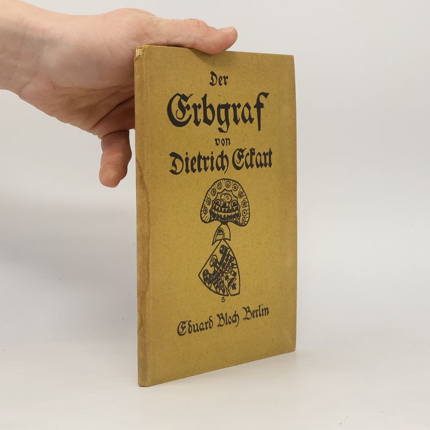 Dietrich Eckart Der Erbgraf