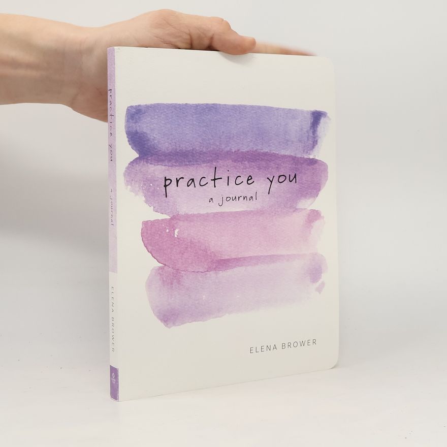 Elena Brower Practice you a journal