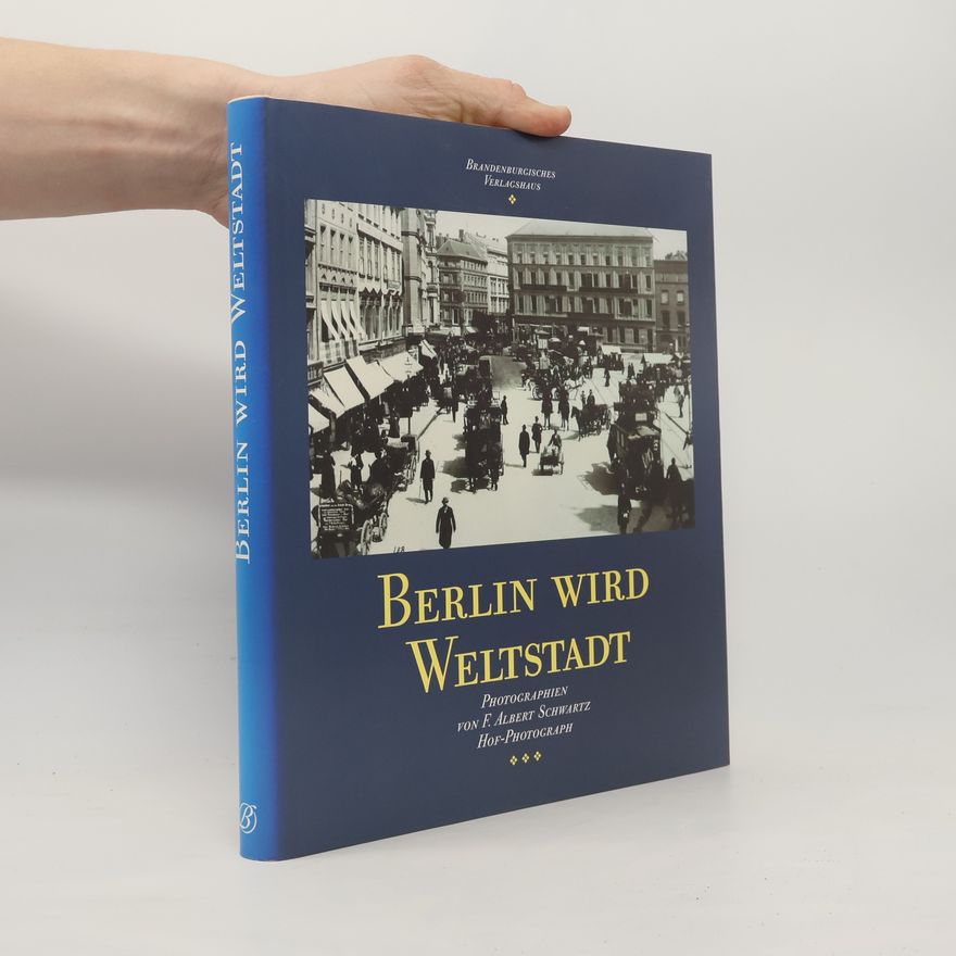 Harald Brost Berlin wird Weltstadt