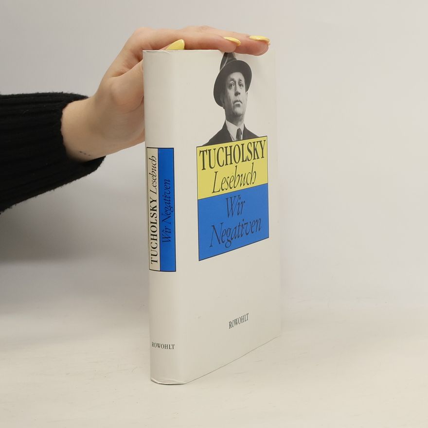 Kurt Tucholsky Tucholsky Lesebuch: Lesebuch