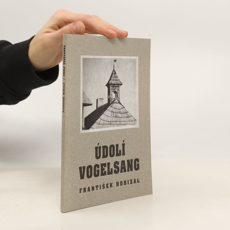 František Hobizal Údolí Vogelsang