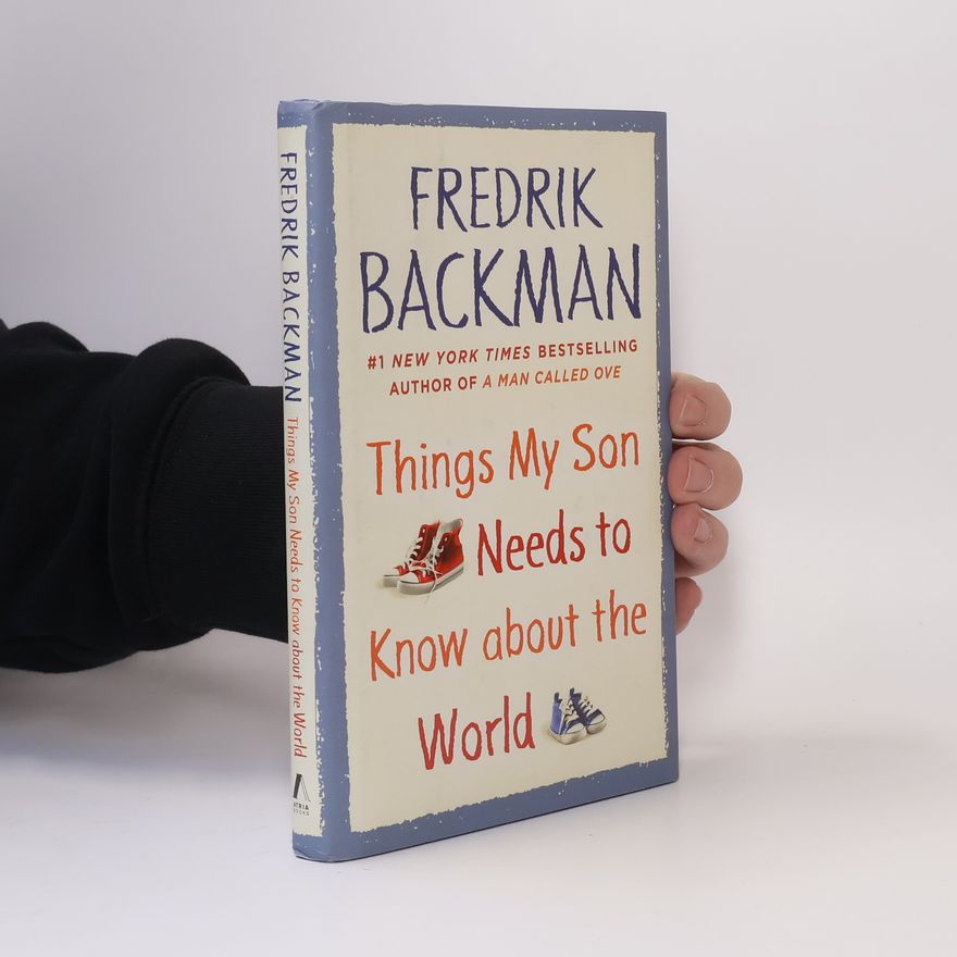 Fredrik Backman Things My Son Needs to Know about the World
