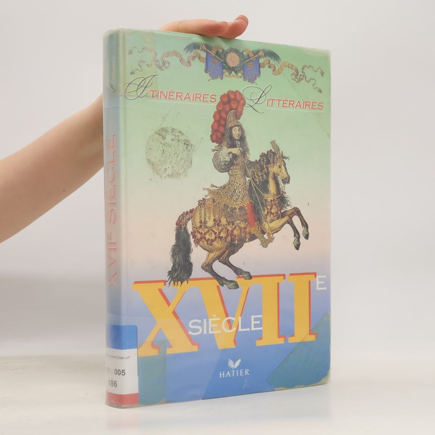 Robert Horville Itinéraires littéraires - 17: XVIIe siècle