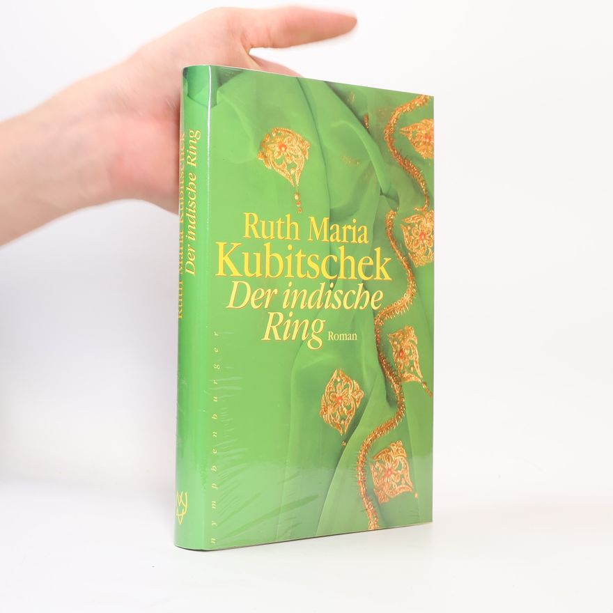 Ruth-Maria Kubitschek Der indische Ring