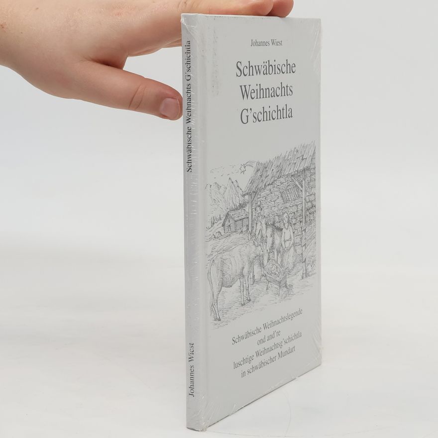 Johannes Wiest Schwäbische Weihnachts G'schichtla