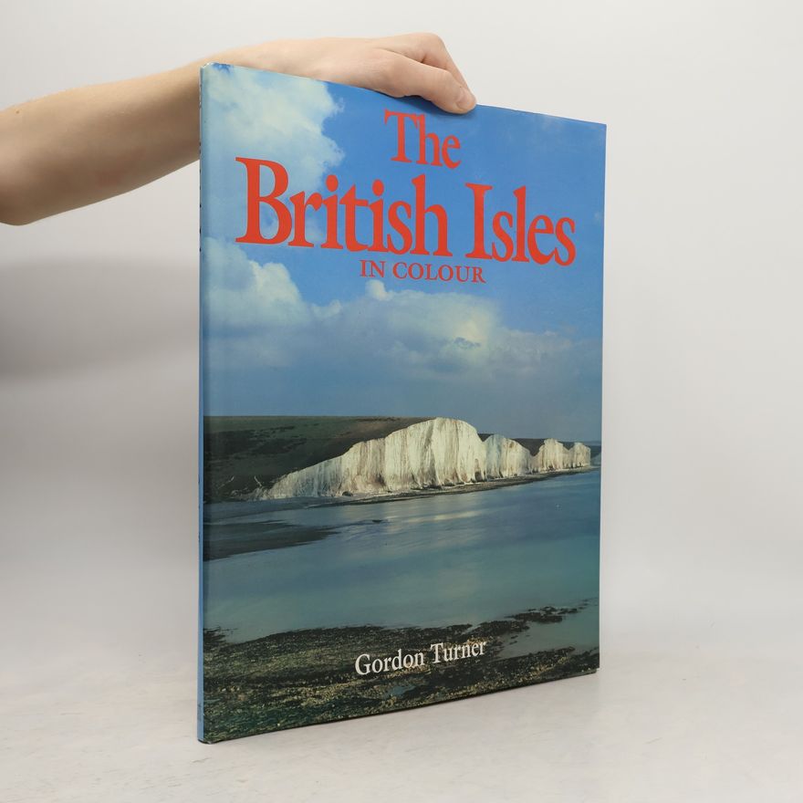 Gordon Turner The British Isles in Colour