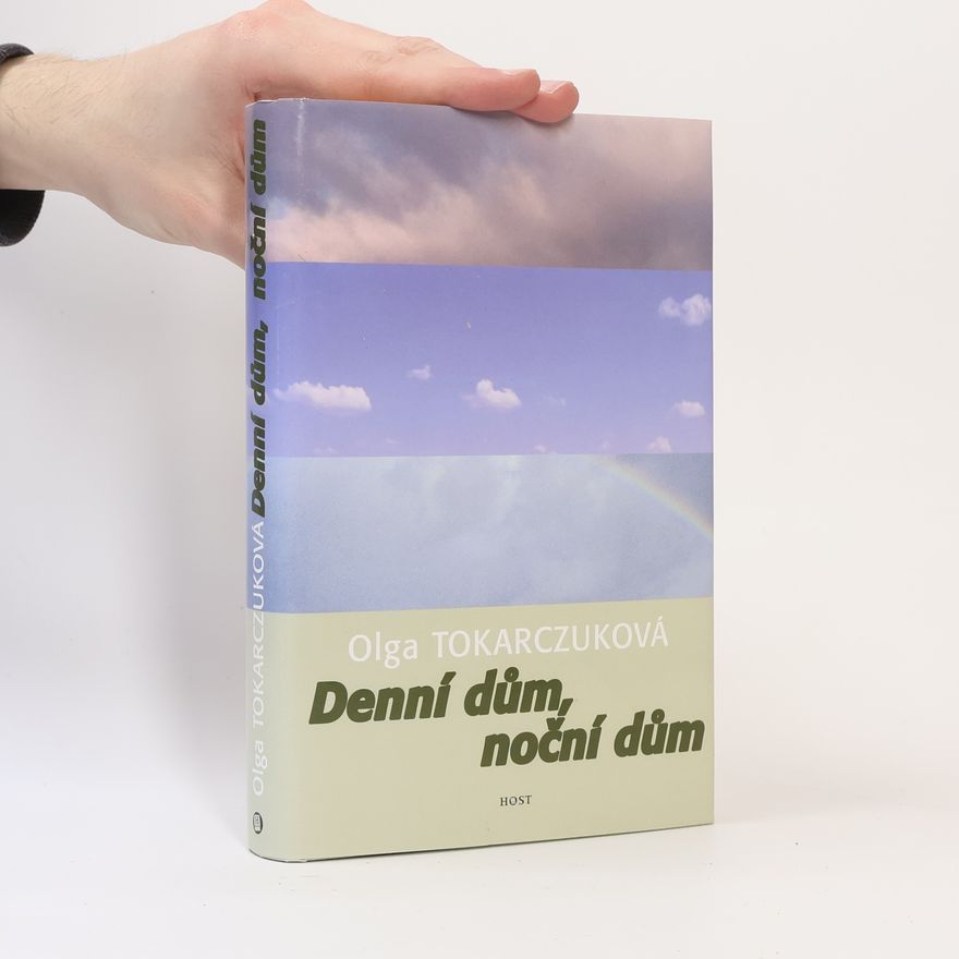 Olga Tokarczuk Denní dům, noční dům