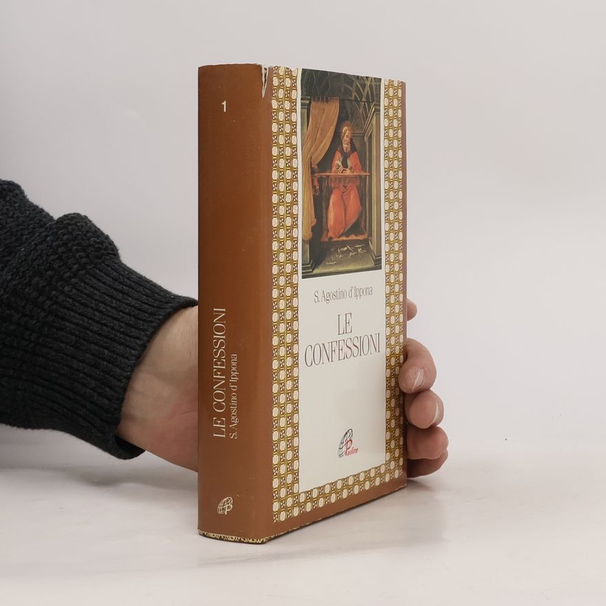S. Agostino d'Ippona Letture cristiane del primo millennio - 1: Le confessioni