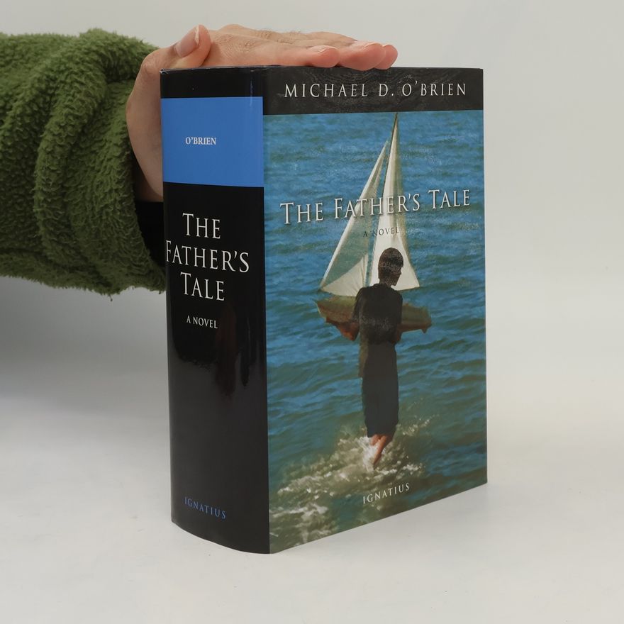 Michael D. O'Brien The Father's Tale