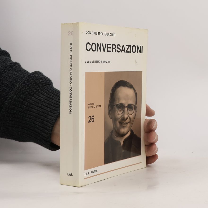 Don Giuseppe Quadrio Spirito e Vita - 26: Conversazioni