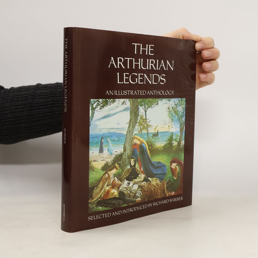 Richard Barber The Arthurian legends